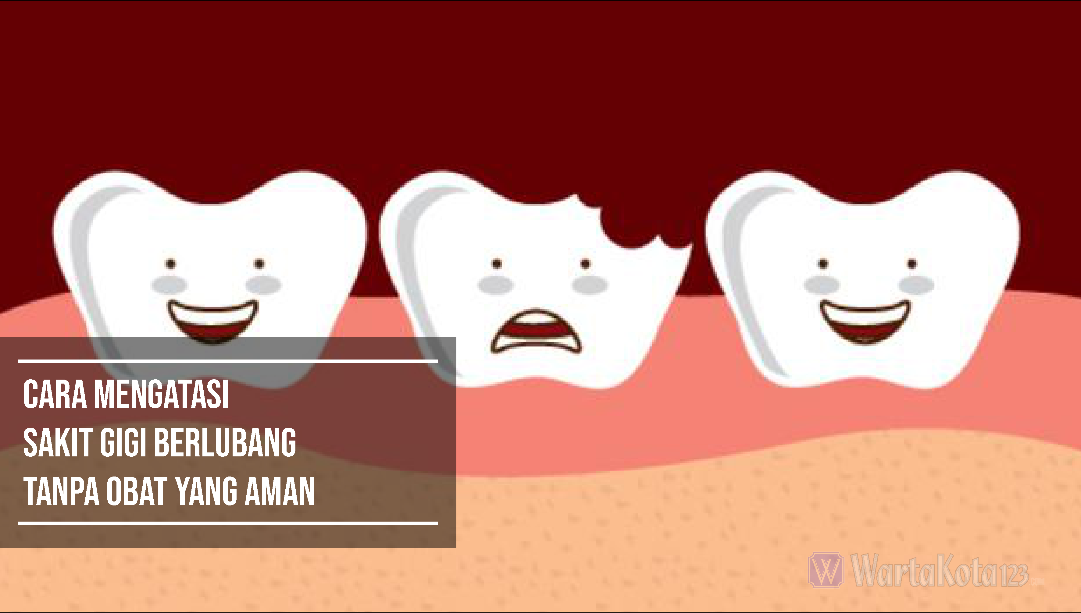 cara mengatasi sakit gigi berlubang tanpa obat