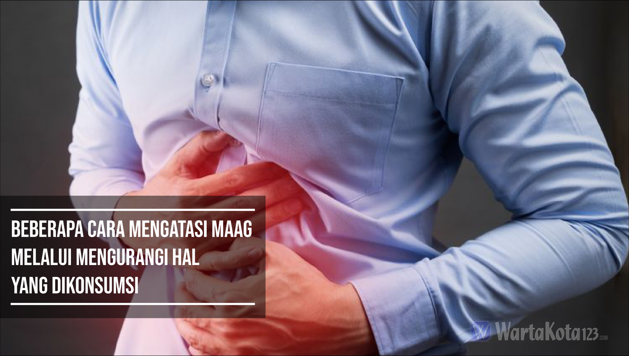 Beberapa Cara Mengatasi Maag Melalui Mengurangi Hal yang Dikonsumsi