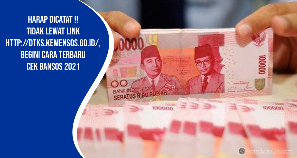 Harap diCatat !! Tidak Lewat Link http//dtks.kemensos.go.id/, Begini Cara Terbaru Cek Bansos 2021