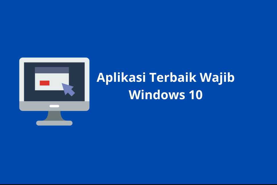 Aplikasi Windows 10 Terbaik