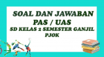 Kunci Jawaban dan Contoh Soal UTS PJOK Kelas 2 SD Semester 1